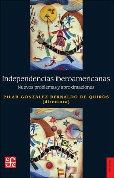 INDEPENDENCIAS IBEROAMERICANAS ED 2015 - GONZALEZ BERNALDO DE