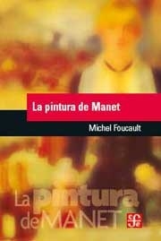 PINTURA DE MANET ED 2015 - FOUCAULT MICHEL