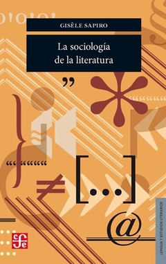 SOCIOLOGIA DE LA LITERATURA ED 2016 - SAPIRO GISELE