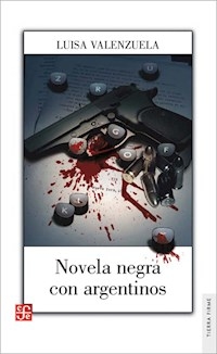 NOVELA NEGRA CON ARGENTINOS - VALENZUELA LUISA