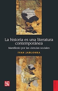 HISTORIA ES UNA LITERATURA CONTEMPORANEA - JABLONKA IVAN