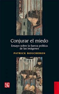 CONJURAR EL MIEDO - PATRICK BOUCHERON