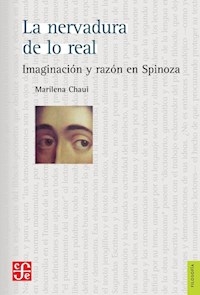 NERVADURA DE LO REAL IMAGINACION Y RAZON EN SPINOZA - CHAUI MARINELA