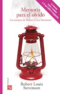 MEMORIA PARA EL OLVIDO LOS ENSAYOS DE STEVENSON - STEVENSON ROBERT LOUIS
