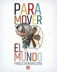 PARA MOVER EL MUNDO - BERNASCONI PABLO