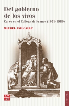 DEL GOBIERNO DE LOS VIVOS - FOUCAULT MICHEL