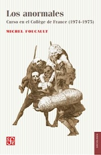 ANORMALES CURSO EN EL COLLEGE DE FRANCE 1974 1975 - FOUCAULT MICHEL