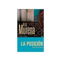 LA POSICION CUENTOS REUNIDOS - MURENA HECTOR A