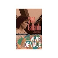 VIVIR DE VIAJE - GALLARDO SARA