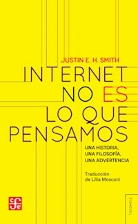 INTERNET NO ES LO QUE NOS PENSAMOS - JUSTIN SMITH