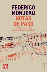 NOTAS DE PASO SELECCION PROLOGO MATIAS SERRA BRADFORD - FEDERICO MONJEAU