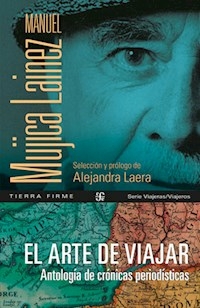 EL ARTE DE VIAJAR ANTOLOGIA DE CRONICAS - MANUEL MUJICA LAINEZ