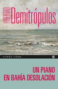UN PIANO EN BAHIA DESOLACION - LIBERTAD DEMITROPULOS