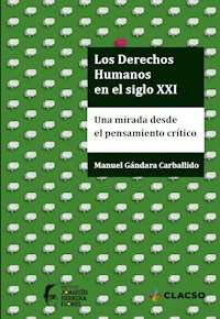 DERECHOS HUMANOS EN EL SIGLO XXI - GANDARA CARBALLIDO M