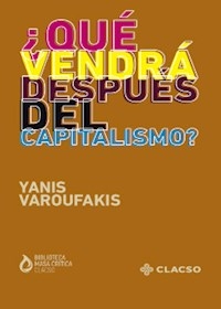 QUE VENDRA DESPUES DEL CAPITALISMO - VAROUFAKIS YANIS
