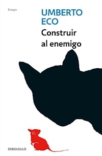CONSTRUIR AL ENEMIGO ED 2017 - ECO UMBERTO