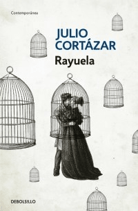 RAYUELA - CORTAZAR JULIO