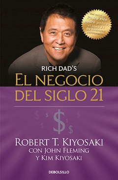 NEGOCIO DEL SIGLO XXI EL - KIYOSAKI ROBERT