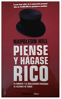 PIENSE Y HAGASE RICO - NAPOLEON HILL