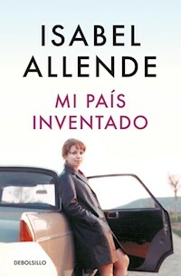 MI PAIS INVENTADO - ISABEL ALLENDE