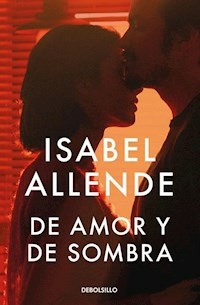 DE AMOR Y DE SOMBRA - ISABEL ALLENDE