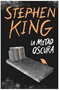 LA MITAD OSCURA - KING STEPHEN