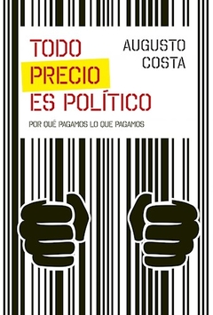 TODO PRECIO ES POLITICO - COSTA AUGUSTO