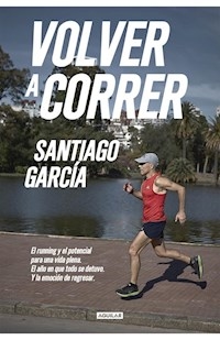 VOLVER A CORRER - GARCIA SANTIAGO