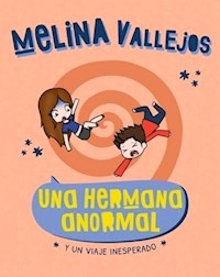 UNA HERMANA ANORMAL - VALLEJOS MELINA