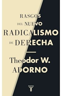 RASGOS DEL NUEVO RADICALISMO DE DERECHA - ADORNO THEODOR W