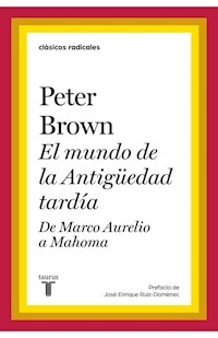 MUNDO DE LA ANTIGUEDAD TARDIA - BROWN PETER