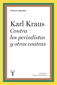 CONTRA LOS PERIODISTAS Y OTROS CONTRAS - KRAUS KARL