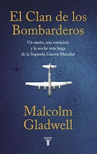 EL CLAN DE LOS BOMBARDEROS - GLADWELL MALCOLM