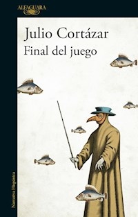 FINAL DEL JUEGO - CORTAZAR JULIO