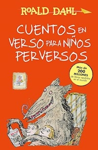 CUENTOS EN VERSO PARA NIÑOS PERVERSOS ED 2018 - DAHL ROALD