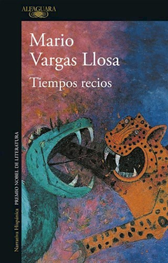 TIEMPOS RECIOS - VARGAS LLOSA MARIO