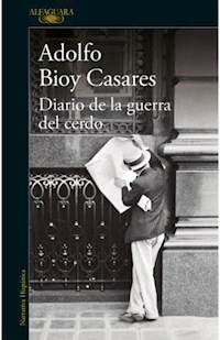 DIARIO DE LA GUERRA DEL CERDO - BIOY CASARES ADOLFO