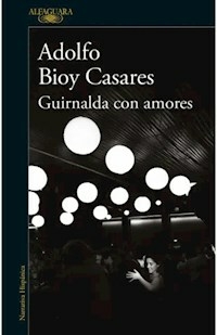 GUIRNALDA CON AMORES - BIOY CASARES ADOLFO