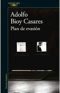 PLAN DE EVASION - BIOY CASARES ADOLFO