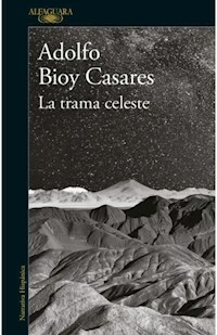 LA TRAMA CELESTE - BIOY CASARES ADOLFO