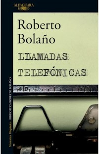 LLAMADAS TELEFONICAS - BOLAÑO ROBERTO