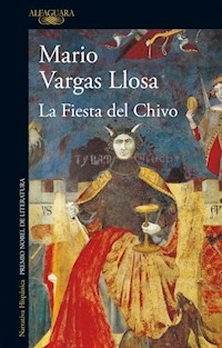 LA FIESTA DEL CHIVO - VARGAS LLOSA MARIO