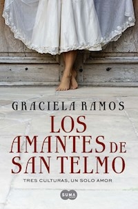 AMANTES DE SAN TELMO LOS TRES CULTURAS UN SOLO AMO - RAMOS GRACIELA