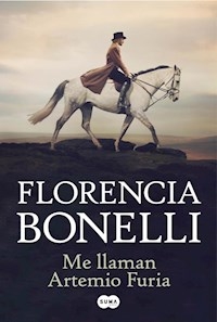 ME LLAMAN ARTEMIO FURIA - BONELLI FLORENCIA