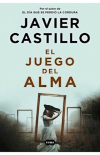 JUEGO DEL ALMA - CASTILLO JAVIER