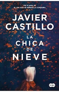 LA CHICA DE NIEVE - CASTILLO JAVIER