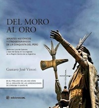 DEL ORO AL MORO APUNTES HISTORICOS Y ETNOGRAFICOS - VITTORI GUSTAVO