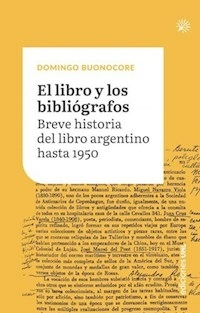 EL LIBRO Y LOS BIBLIOGRAFOS BREVE HISTORIA DEL LIB - DOMINGO BUONOCORE
