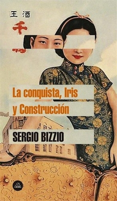 CONQUISTA IRIS Y CONSTRUCCION LA - BIZZIO SERGIO