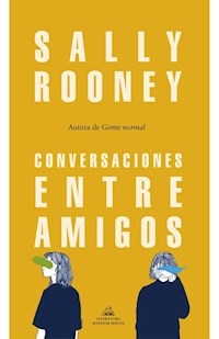 CONVERSACIONES ENTRE AMIGOS - ROONEY SALLY